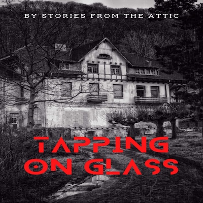 Tapping On Glass