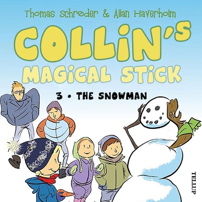 Collin’s Magical Stick #3: The Snowman