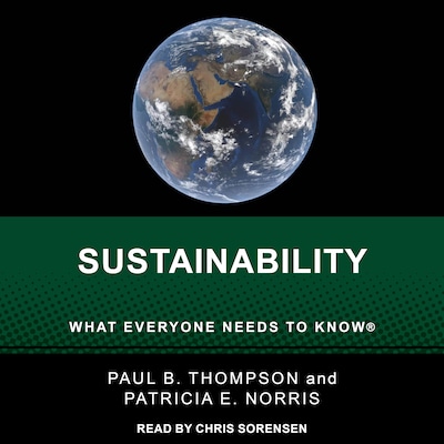 Sustainability – omslag til lydbogen af Paul B. Thompson, Patricia E. Norris
