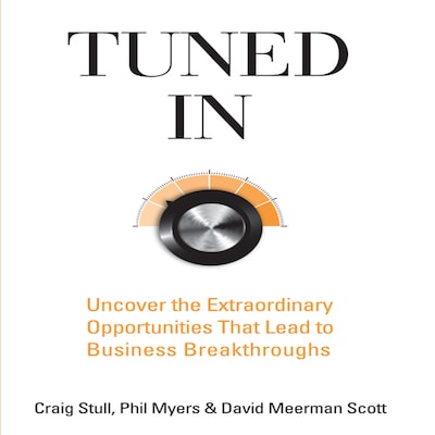 Tuned In – omslag til lydbogen af Phil Myers, David Meerman Scott, Craig Stull