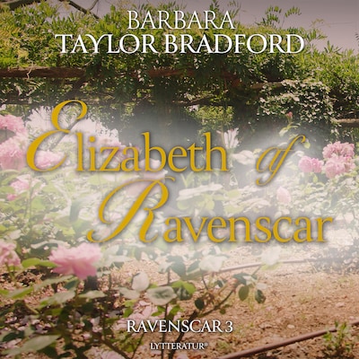 Elizabeth af Ravenscar – omslag til lydbogen af Barbara Taylor Bradford
