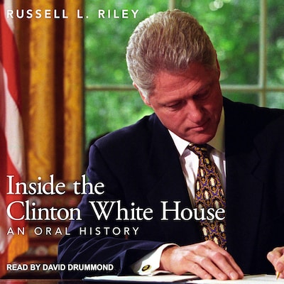 Inside the Clinton White House – omslag til lydbogen af Russell L. Riley