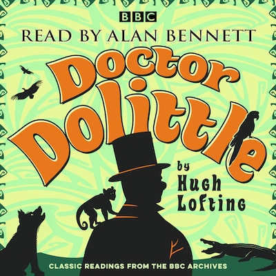 Alan Bennett: Doctor Dolittle Stories – omslag til lydbogen af Hugh Lofting