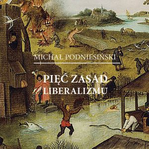 Pięć zasad liberalizmu – okładka audiobooka, autor Michał Podniesiński