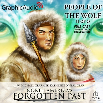 People of the Wolf (1 of 2) [Dramatized Adaptation] – omslag til lydbogen af Kathleen O'Neal Gear, W. Michael Gear