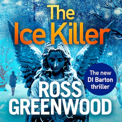 The Ice Killer - The DI Barton Series, Book 3 (Unabridged)