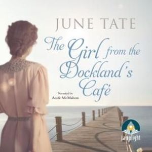 The Girl from the Docklands Cafe – okładka audiobooka, autor June Tate