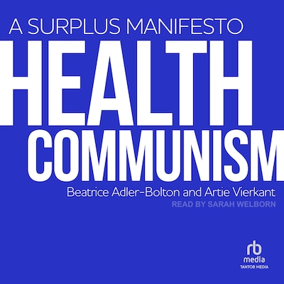 Health Communism – omslag til lydbogen af Beatrice Adler-Bolton, Artie Vierkant