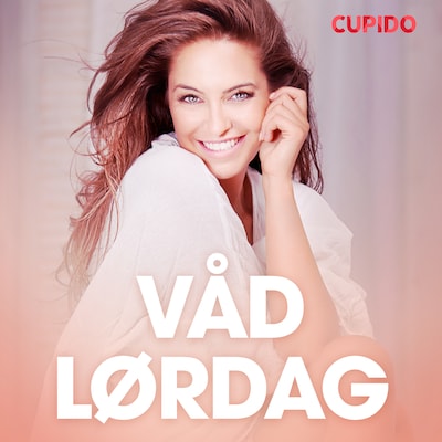 Våd lørdag - erotiske noveller – omslag til lydbogen af Cupido
