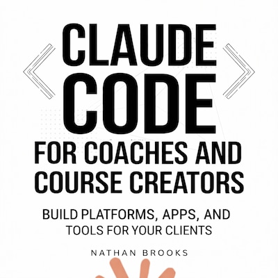 Claude Code for Coaches and Course Creators – omslag til lydbogen af Nathan Brooks