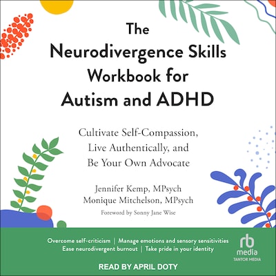 The Neurodivergence Skills Workbook for Autism and ADHD – omslag til lydbogen af Jennifer Kemp, Mpsych, Monique Mitchelson, Mpsych