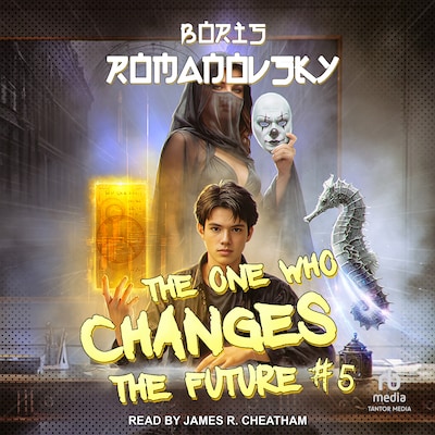 The One Who Changes the Future #5 – omslag til lydbogen af Boris Romanovsky