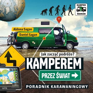Kamperem przez świat. Poradnik karawaningowy – okładka audiobooka, autor Aldona Sagan, Daniel Sagan
