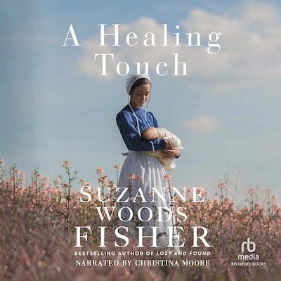 A Healing Touch – omslag til lydbogen af Suzanne Woods Fisher