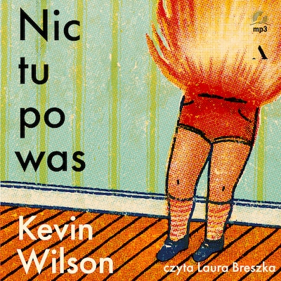 Nic tu po was – okładka audiobooka, autor Willson Kevin