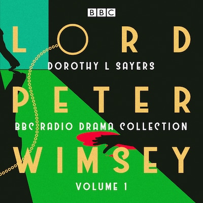 Lord Peter Wimsey: BBC Radio Drama Collection Volume 1 – omslag til lydbogen af Dorothy L. Sayers