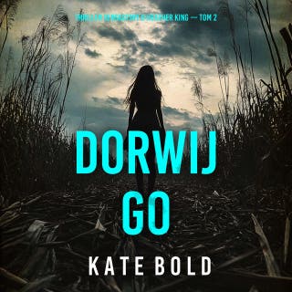 Dorwij go (Thriller sensacyjny o Heather King — Tom 2) – okładka audiobooka, autor Kate Bold