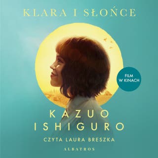 KLARA I SŁOŃCE – okładka audiobooka, autor Ishiguro Kazuo