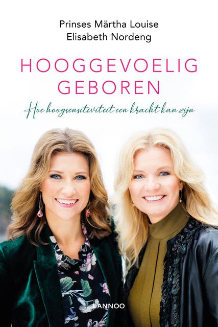 Hooggevoelig geboren: Hoe hoogsensitiviteit een kracht kan zijn – omslag van het luisterboek van Elisabeth Nordeng-Samnøy,Prinses Märtha Louise