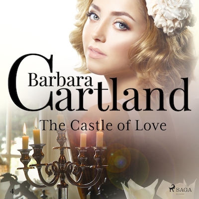 The Castle of Love (Barbara Cartland’s Pink Collection 4)