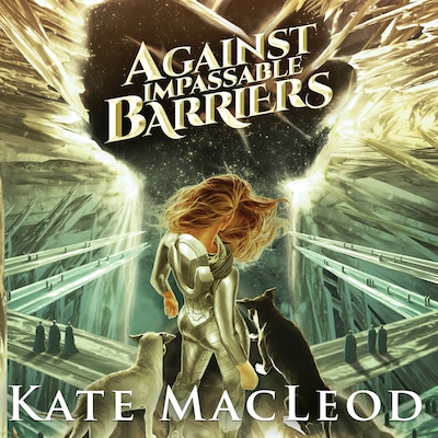 Against Impassable Barriers – omslag til lydbogen af Kate MacLeod