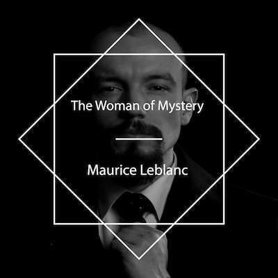 The Woman of Mystery – omslag til lydbogen af Maurice Leblanc