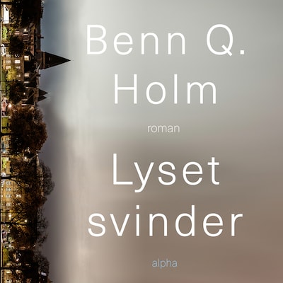 Lyset svinder – omslag til lydbogen af Benn Q. Holm