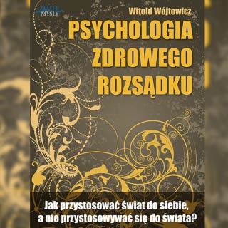 Psychologia zdrowego rozsądku – okładka audiobooka, autor Witold Wójtowicz