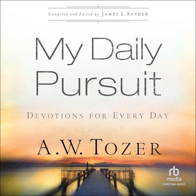 My Daily Pursuit – omslag til lydbogen af A.W. Tozer