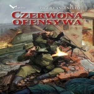 Czerwona ofensywa – okładka audiobooka, autor Piotr Langenfeld