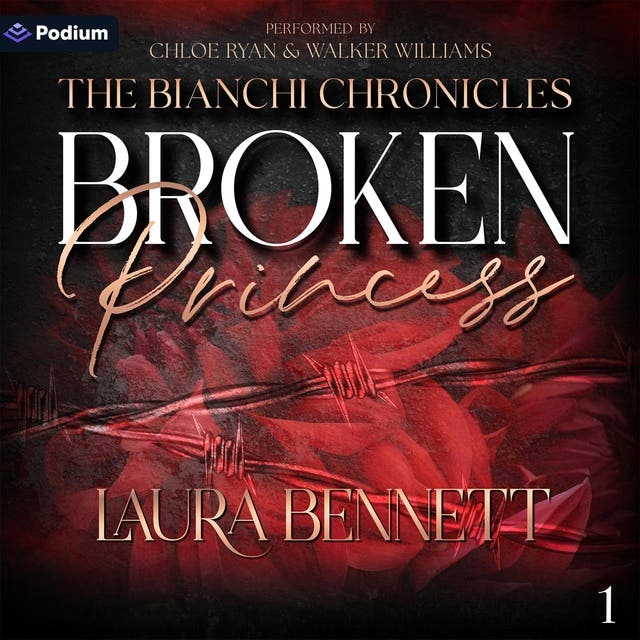 Broken Princess: The Bianchi Chronicles, Book 1