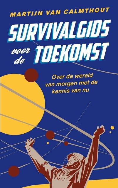 Survivalgids voor de toekomst – omslag van het luisterboek van Martijn van Calmthout