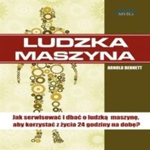 Ludzka maszyna – okładka audiobooka, autor Arnold Bennett