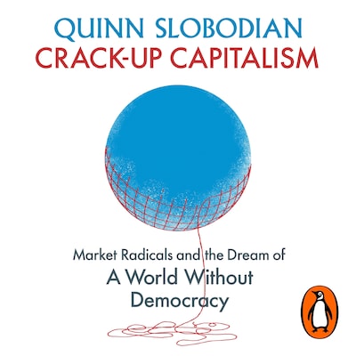 Crack-Up Capitalism – omslag til lydbogen af Quinn Slobodian