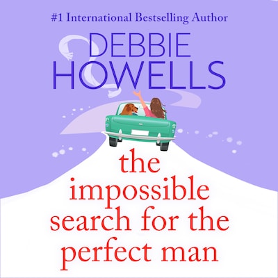 The Impossible Search for the Perfect Man (Unabridged)