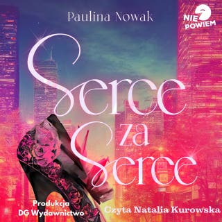 Serce za serce – okładka audiobooka, autor Paulina Nowak