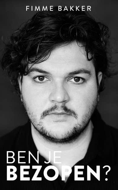 Ben je bezopen? – omslag van het luisterboek van Fimme Bakker