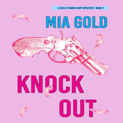 Knockout (A Holly Hands Cozy Mystery—Book 1)