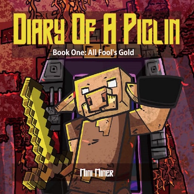 Diary of A Piglin Book1 – omslag van het luisterboek van Mini Miner