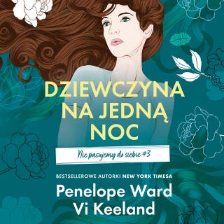 Dziewczyna na jedną noc. Nie pasujemy do siebie #3 – okładka audiobooka, autor Penelope Ward, Vi Keeland
