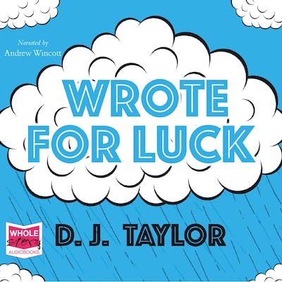 Wrote For Luck – omslag til lydbogen af D.J. Taylor
