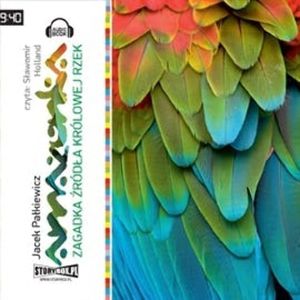 Amazonka. Zagadka źródła królowej rzek. – okładka audiobooka, autor Jacek Pałkiewicz