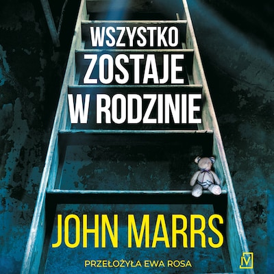 Wszystko zostaje w rodzinie – okładka audiobooka, autor John Marrs