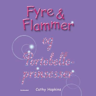 Fyre & Flammer 3 - og Portobelloprinsesser – omslag til lydbogen af Cathy Hopkins