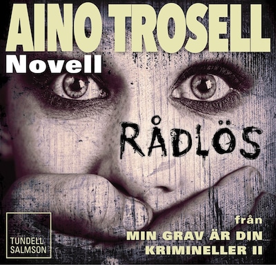 Rådlös, novell ur Krimineller II