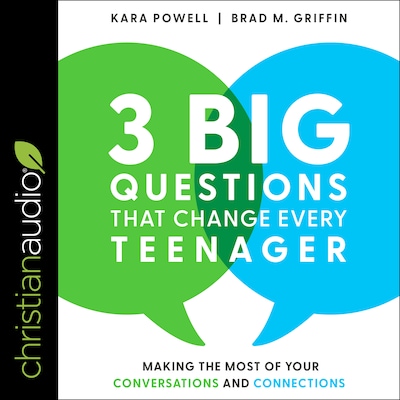 3 Big Questions That Change Every Teenager – omslag til lydbogen af Kara Powell, Brad M. Griffin