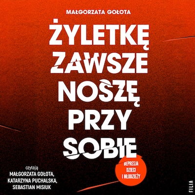 Żyletkę zawsze noszę przy sobie – okładka audiobooka, autor Małgorzata Gołota