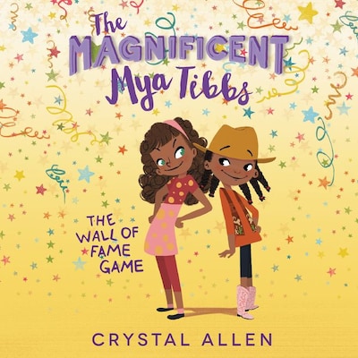 The Magnificent Mya Tibbs: The Wall of Fame Game – omslag til lydbogen af Crystal Allen
