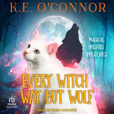 Every Witch Way But Wolf – omslag til lydbogen af K.E. O’Connor