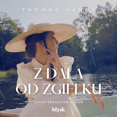Z dala od zgiełku – okładka audiobooka, autor Thomas Hardy